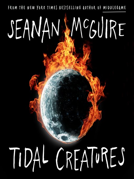 Title details for Tidal Creatures by Seanan McGuire - Available